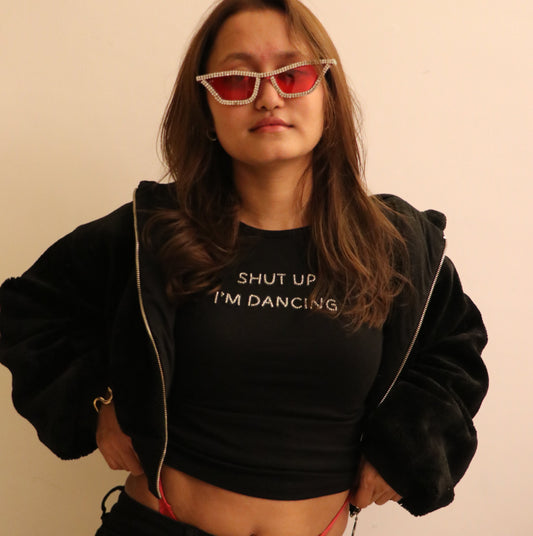 Shut Up I'm Dancing Top