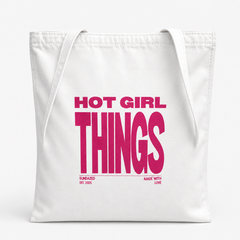 Hot Girl Things Tote Bag